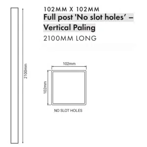 VERTICAL PALING / SEMI PRIVACY: Full Post - No Holes - 2100H - Image 2